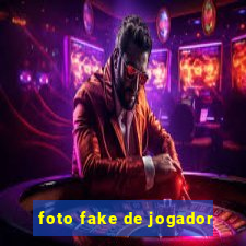 foto fake de jogador